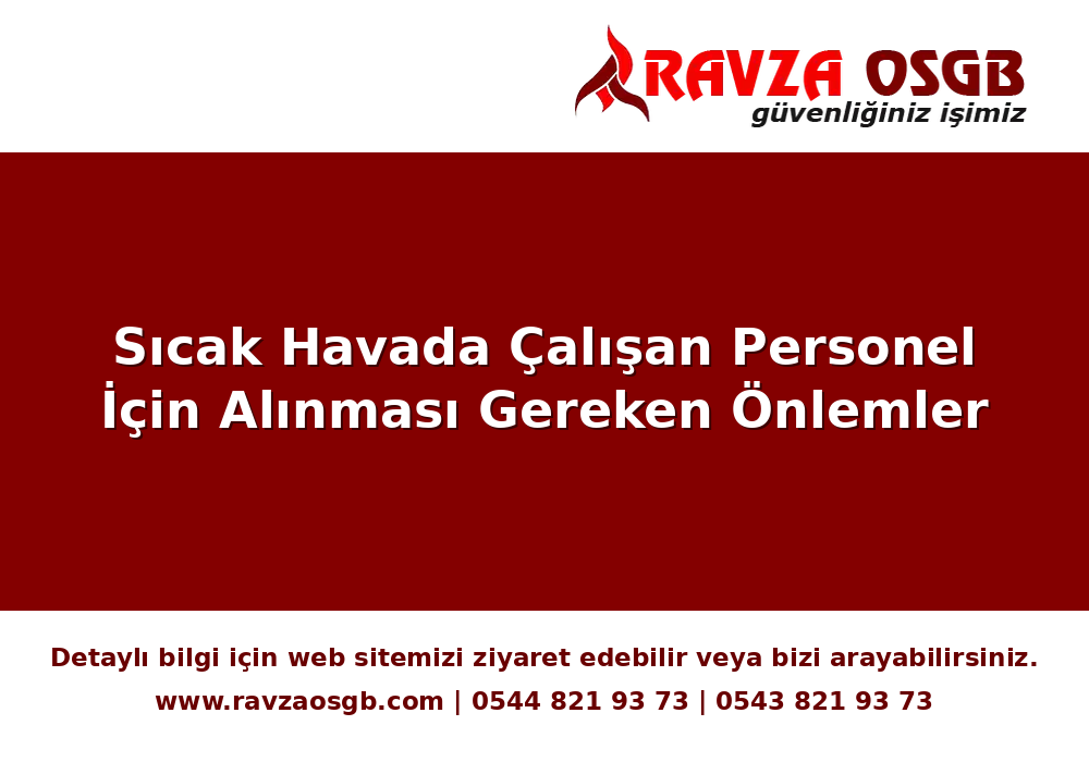 Sıcak Havada Çalışan Personel İçin Alınması Gereken Önlemler