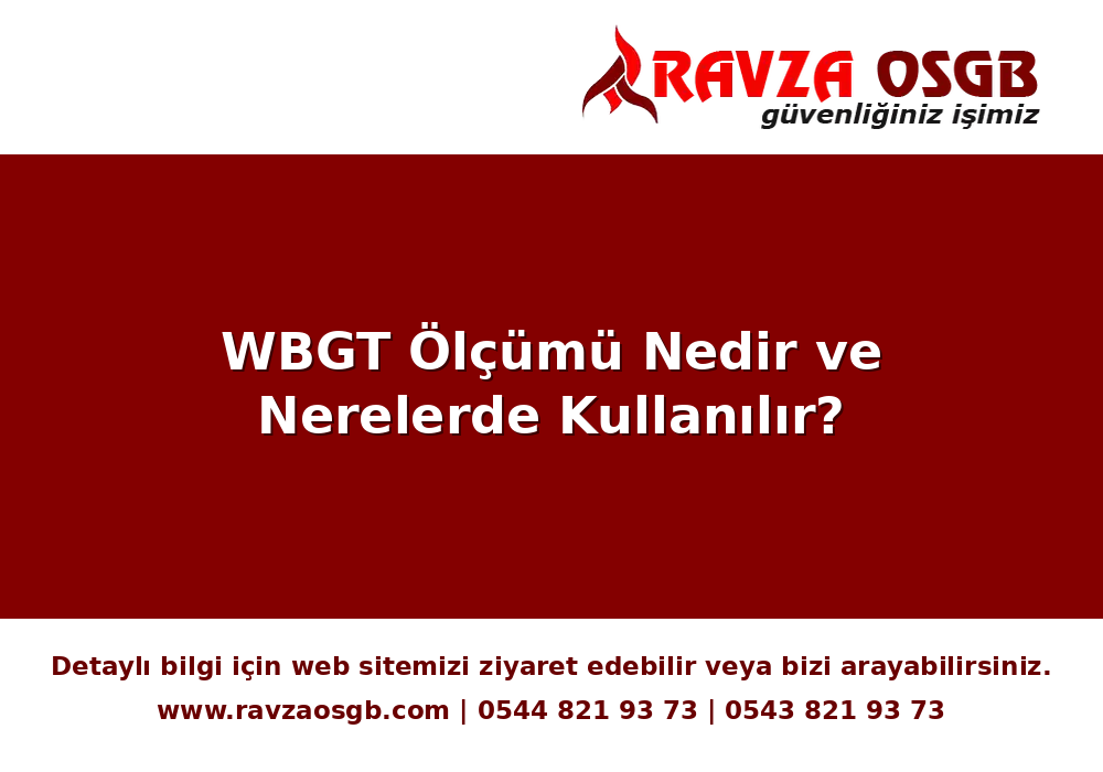 WBGT Ölçümü Nedir ve Nerelerde Kullanılır?