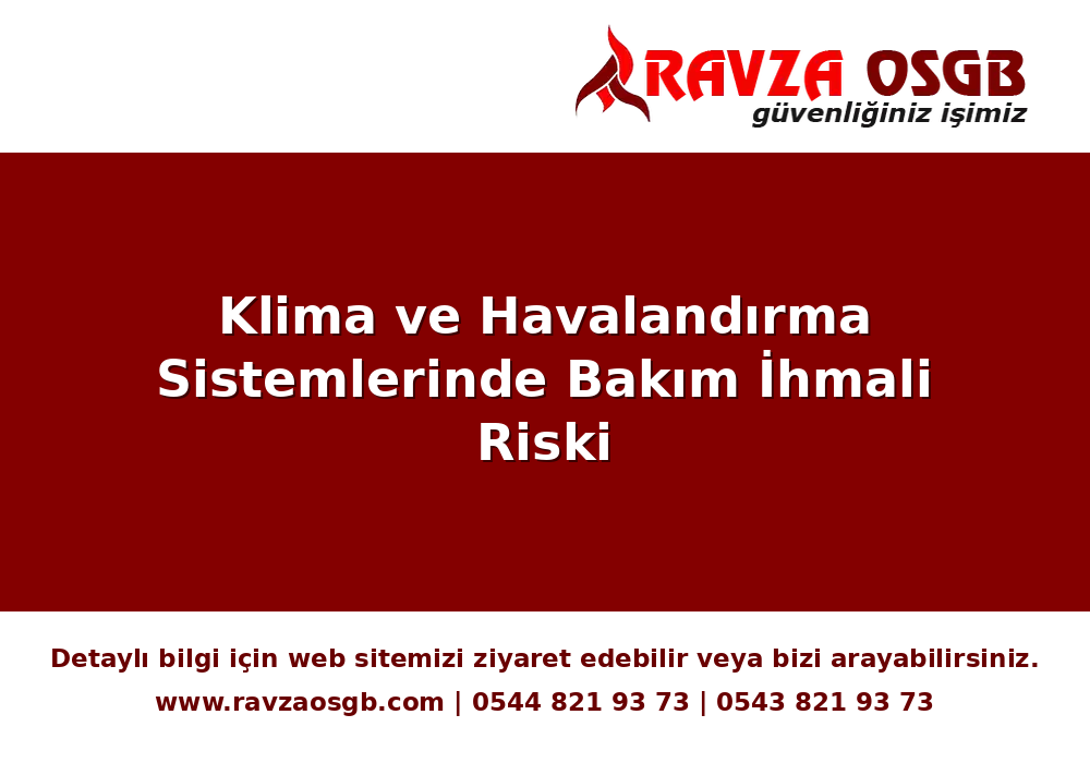 Klima ve Havalandırma Sistemlerinde Bakım İhmali Riski
