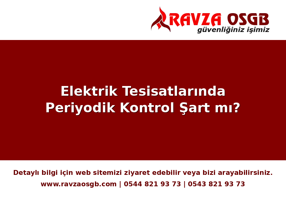 Elektrik Tesisatlarında Periyodik Kontrol Şart mı?